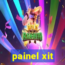 painel xit